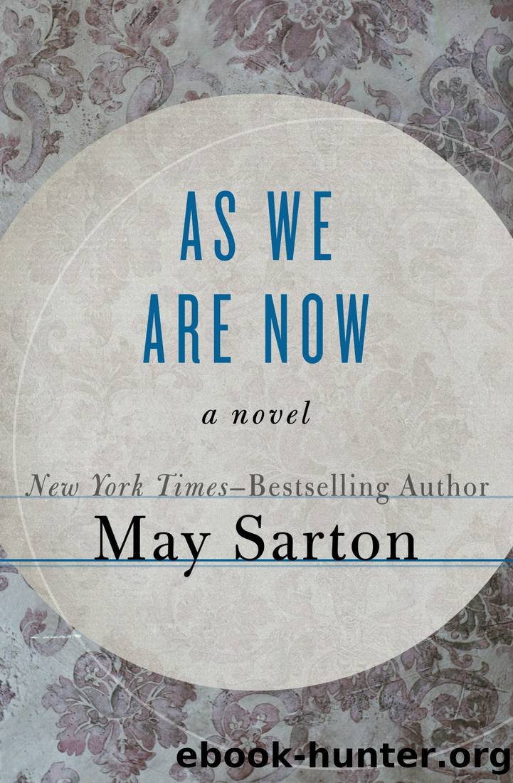 As We Are Now by May Sarton