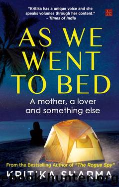As We Went to Bed: A mother, a lover, and something else by Kritika Sharma