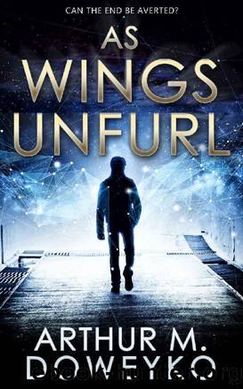 As Wings Unfurl by Arthur M Doweyko