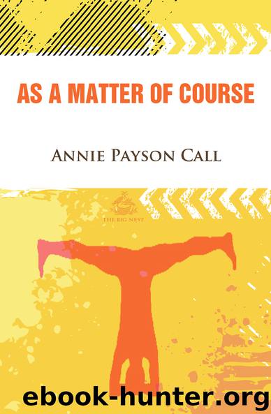 As a Matter of Course by Annie Payson Call