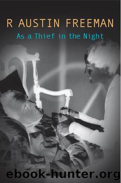 As a Thief In the Night by R. Austin Freeman