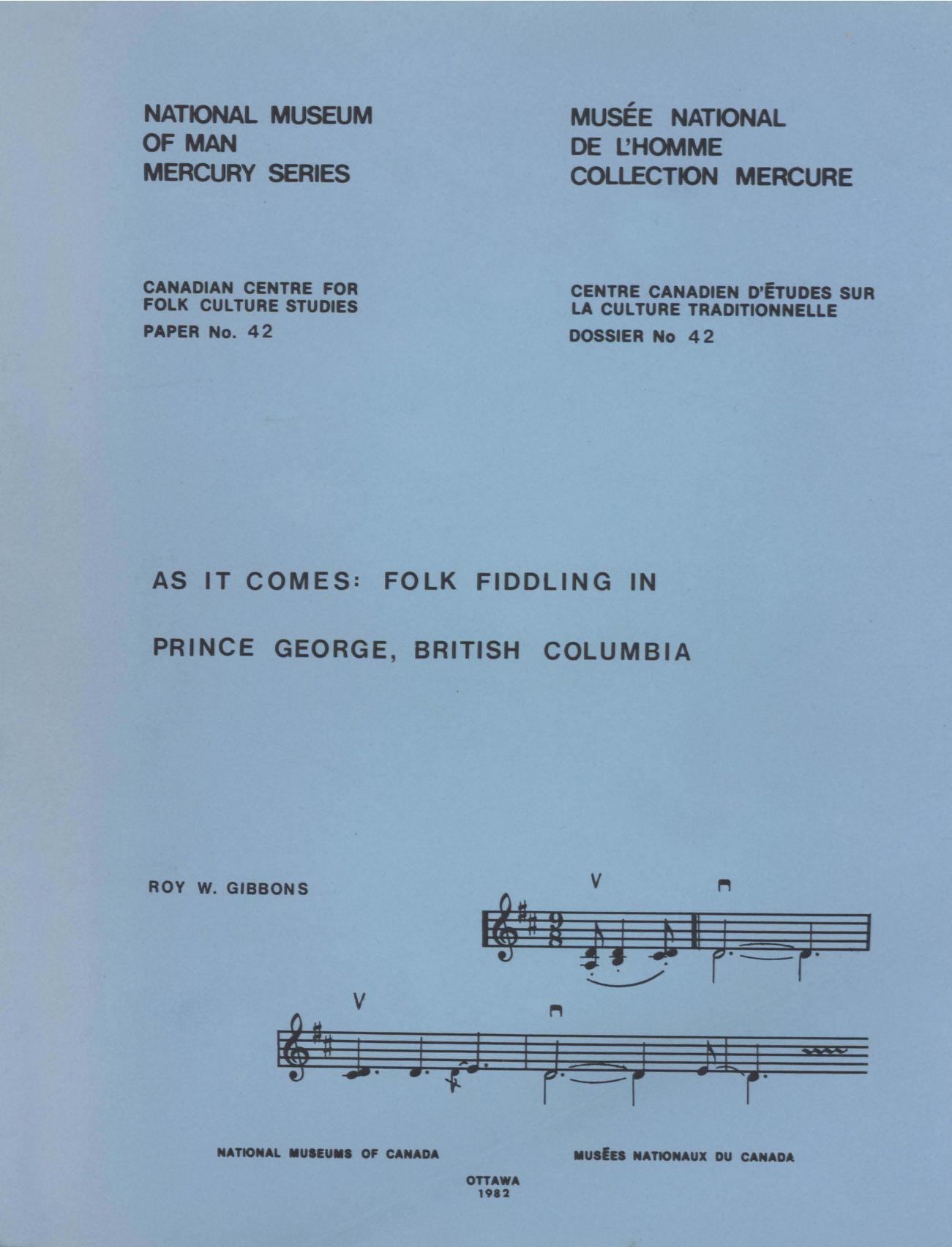 As it comes: Folk fiddling in Prince George, British Columbia by Roy W. Gibbons