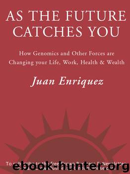 As the Future Catches You by Juan Enriquez
