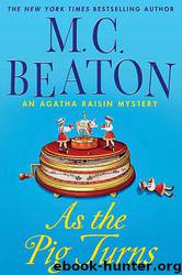 As the Pig Turns by M. C Beaton