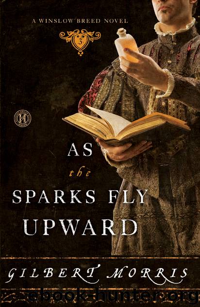 As the Sparks Fly Upward by Gilbert Morris