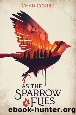 As the Sparrow Flies by Chad Corrie
