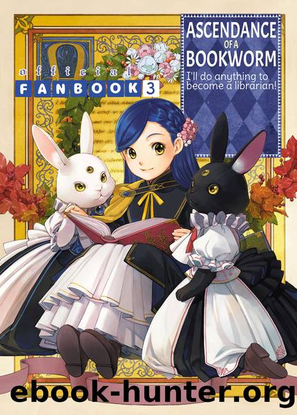 Ascendance of a Bookworm Fanbook Volume 3 by Miya Kazuki