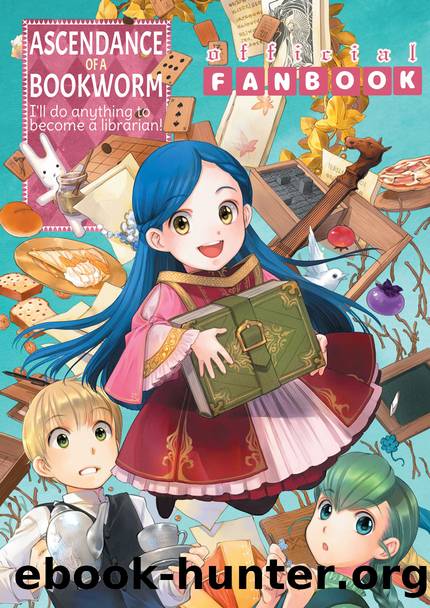 Ascendance of a Bookworm: Fanbook Volume 1 by Miya Kazuki