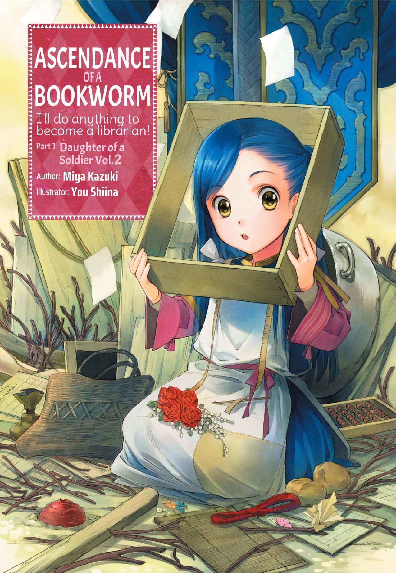 Ascendance of a Bookworm: Part 1 Daughter of a Soldier Volume 2 by Miya Kazuki