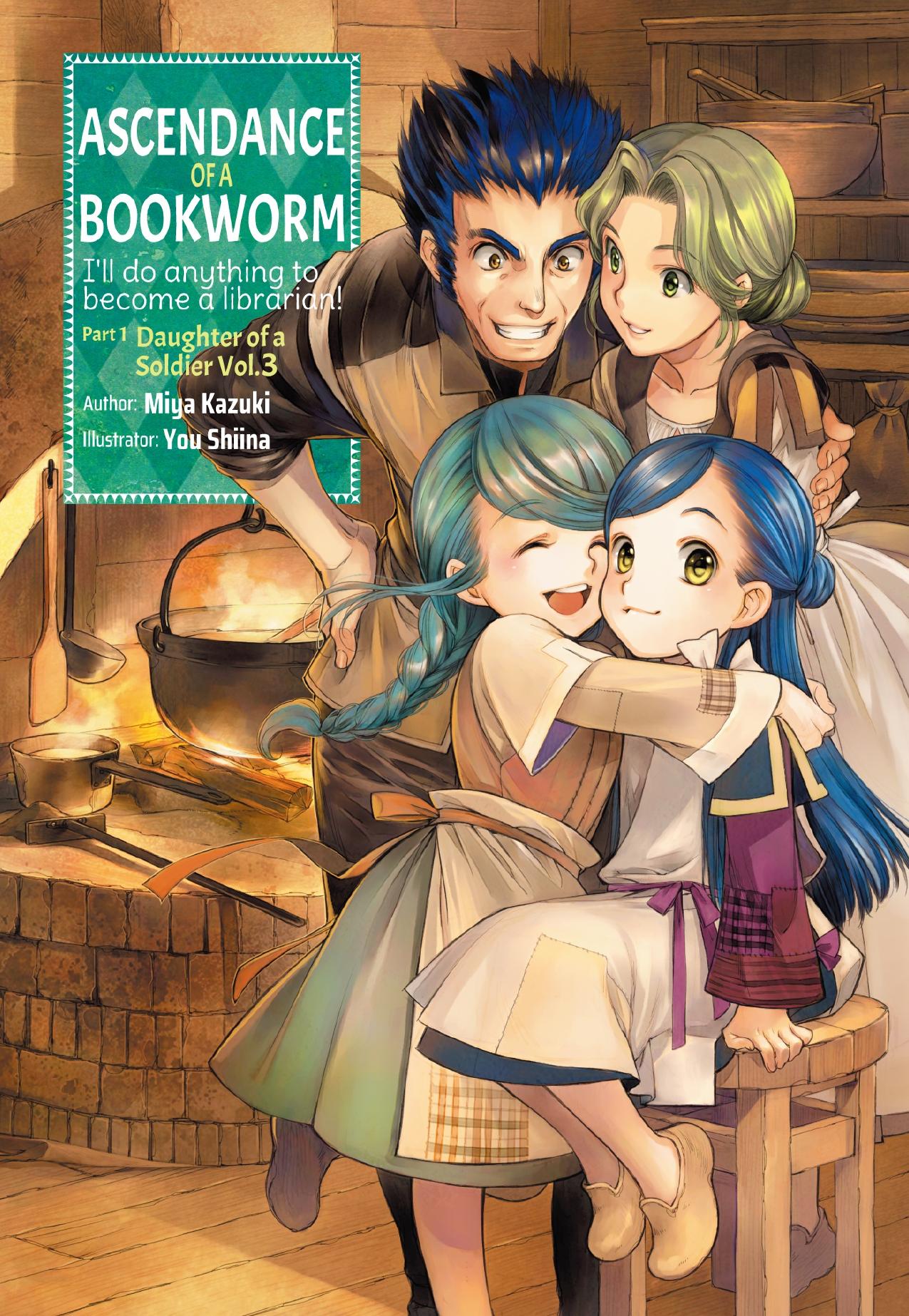 Ascendance of a Bookworm: Part 1 Daughter of a Soldier Volume 3 by Miya Kazuki