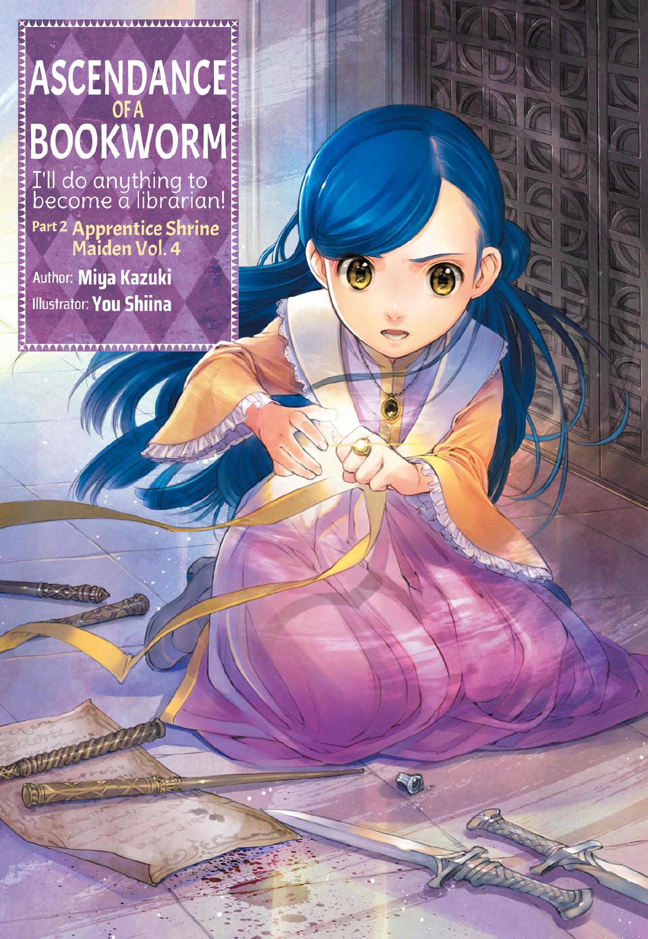 Ascendance of a Bookworm: Part 2 Apprentice Shrine Maiden Volume 4 by Miya Kazuki