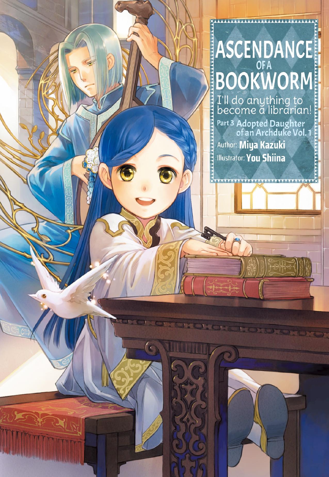 Ascendance of a Bookworm: Part 3 Adopted Daughter of an Archduke Volume 1 by Miya Kazuki