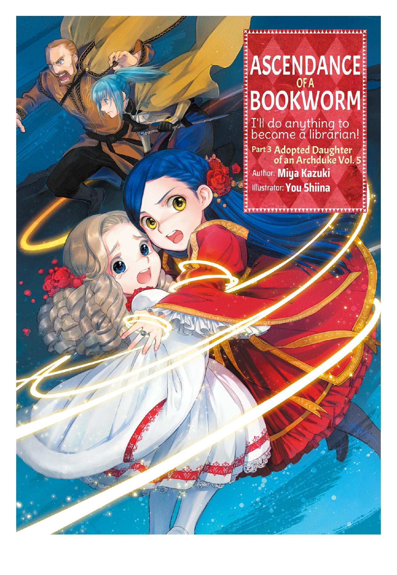 Ascendance of a Bookworm: Part 3 Adopted Daughter of an Archduke Volume 5 by Miya Kazuki