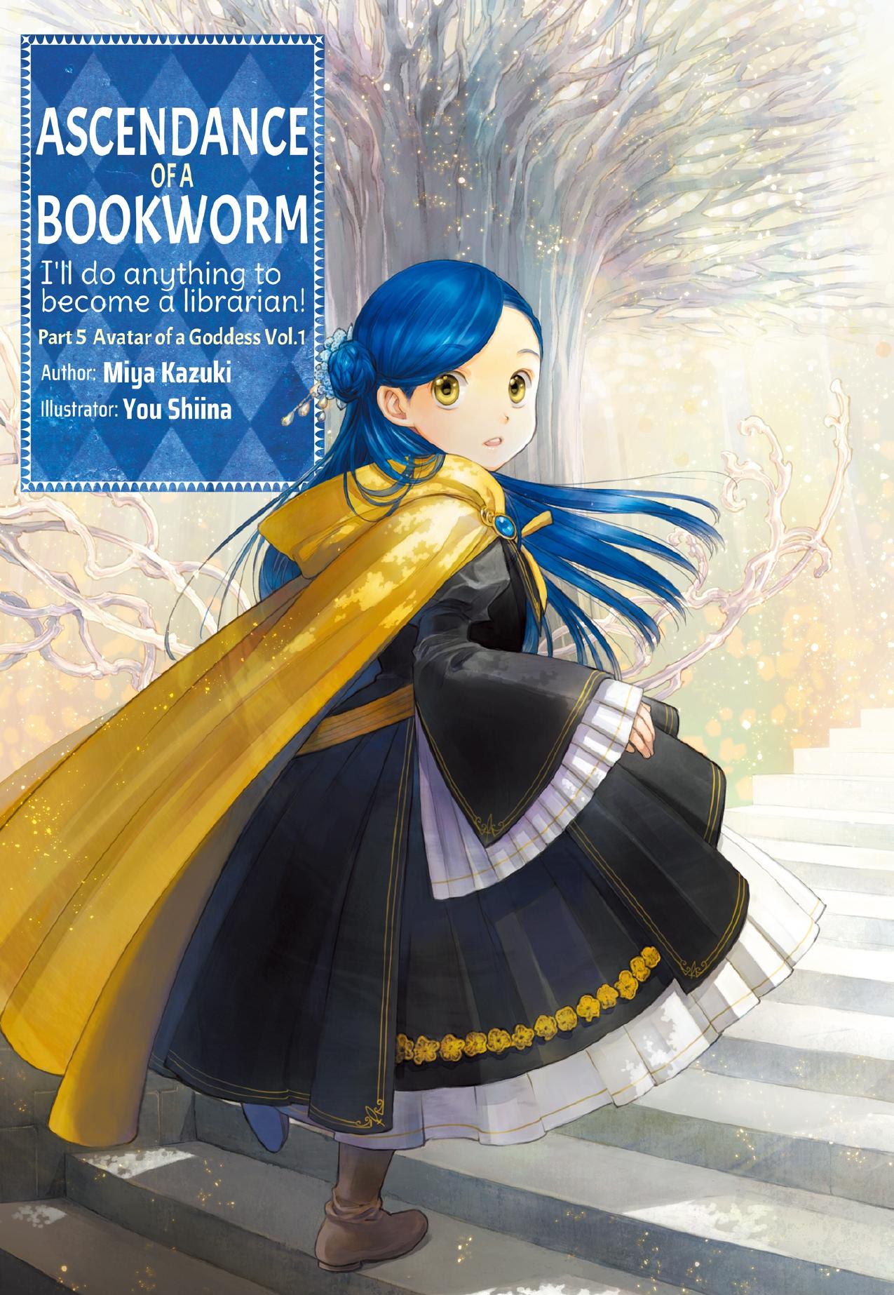 Ascendance of a Bookworm: Part 5 Avatar of a Goddess Volume 1 by Miya Kazuki