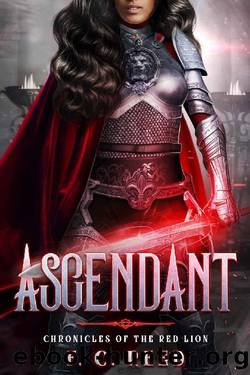 Ascendant: Chronicles of the Red Lion by F. C. Reed