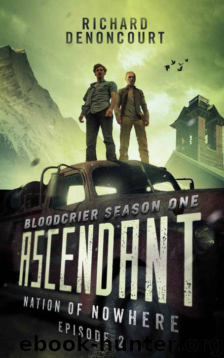 Ascendant- Nation of Nowhere by Richard Denoncourt