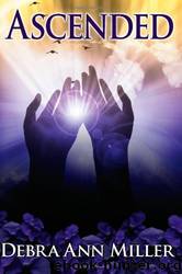 Ascended by Debra Ann Miller
