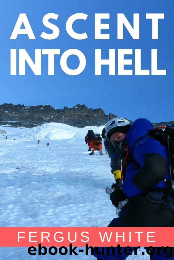Ascent Into Hell- Mount Everest by Fergus White