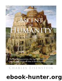 Ascent of Humanity by Charles Eisenstein