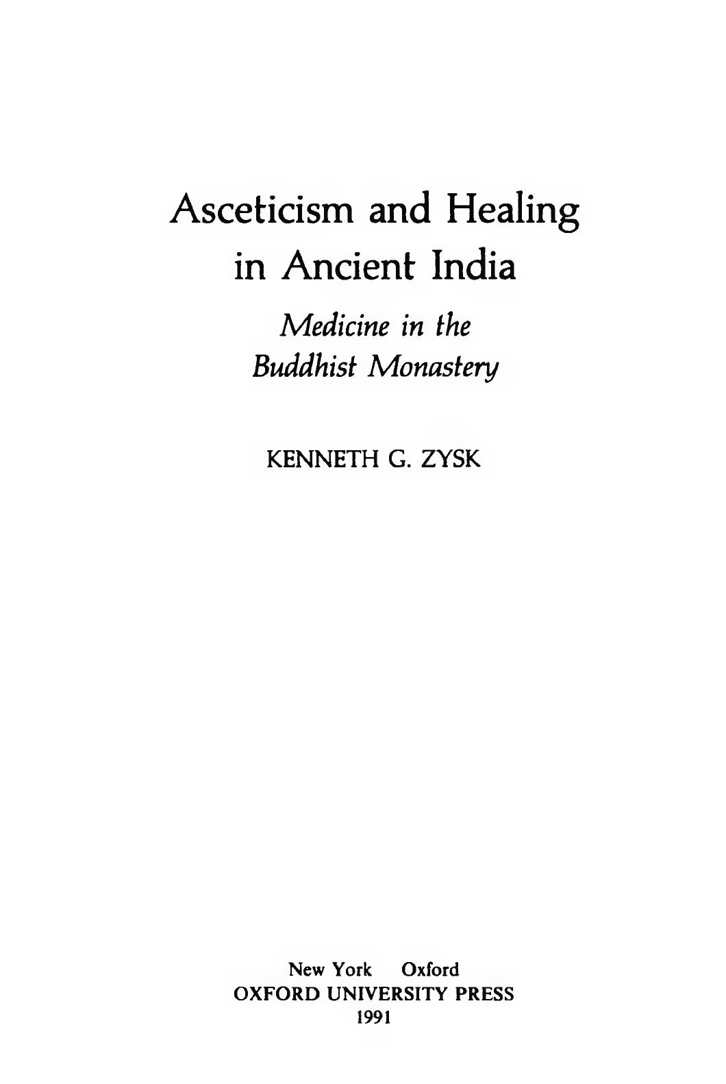 Asceticism and Healing in Ancient India: Medicine in the Buddhist Monastery by Kenneth G. Zysk