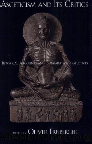 Asceticism and Its Critics by Oliver Freiberger