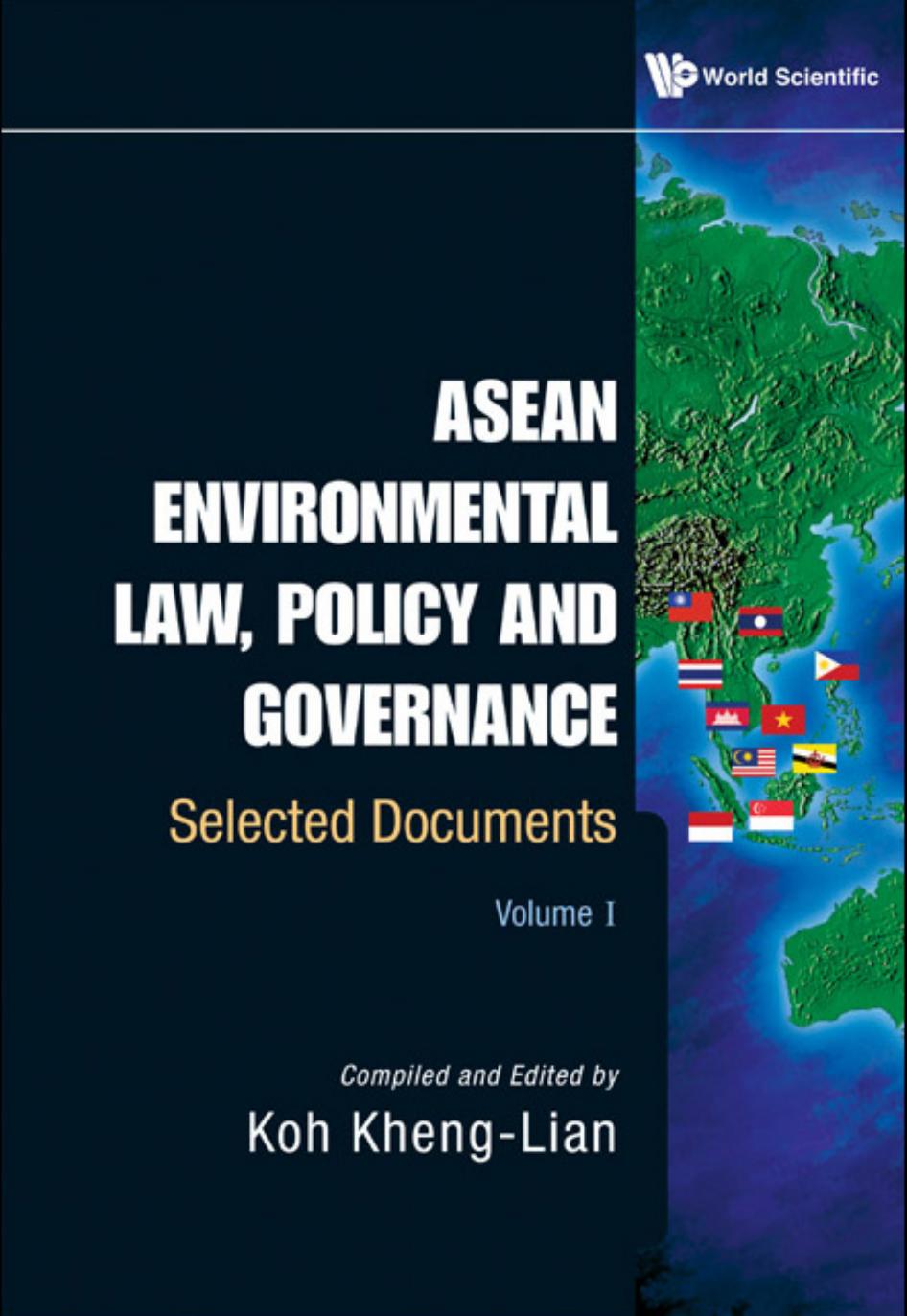 Asean Environmental Law, Policy And Governance: Selected Documents (Volume I) by Kheng Lian Koh