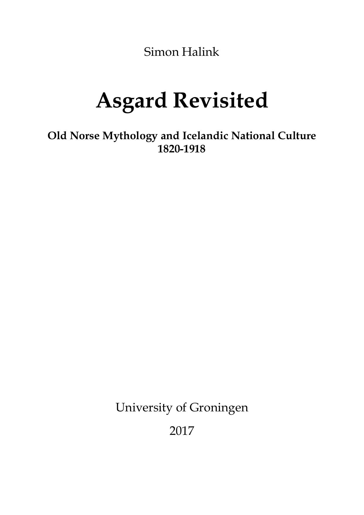 Asgard Revisited: Old Norse Mythology and Icelandic National Culture 1820-1918 by Simon Halink