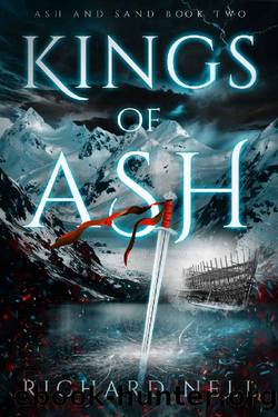 Ash and Sand Book 02 - Kings of Ash by Richard Nell