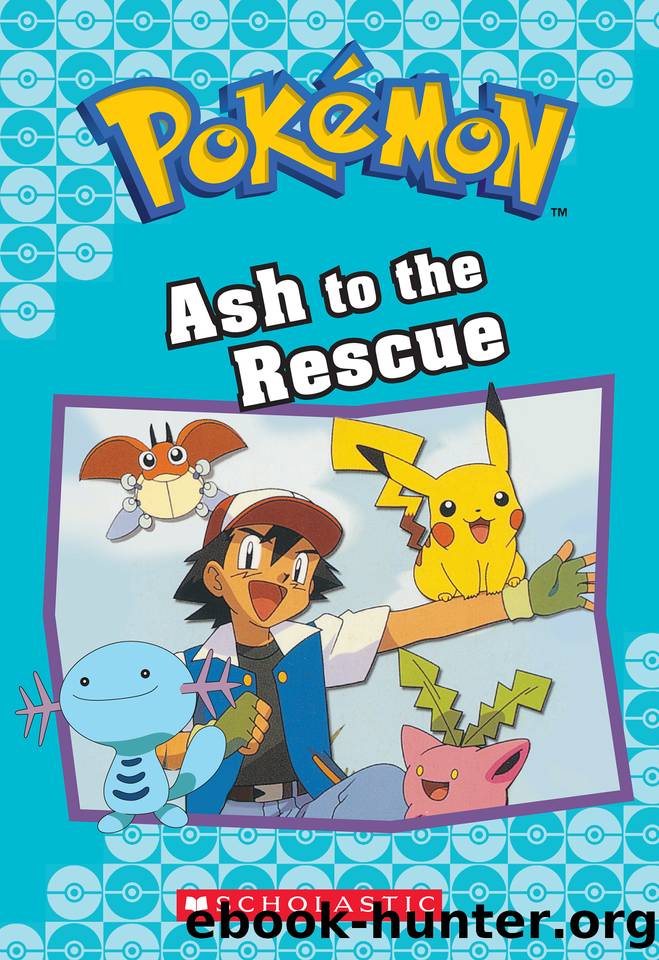 Ash to the Rescue by Tracey West
