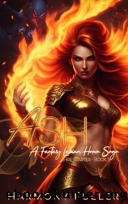 Ash: A Fantasy Lesbian Harem Saga by Harmony Fuller