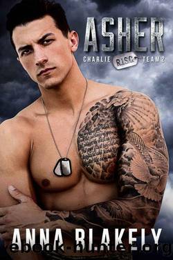 Asher (R.I.S.C. Charlie Team Book 2) by Anna Blakely