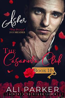 Asher (The Casanova Club Book 10) by Ali Parker