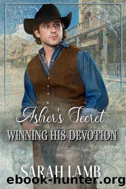 Asher's Secret (Winning His Devotion Book 3) by Sarah Lamb
