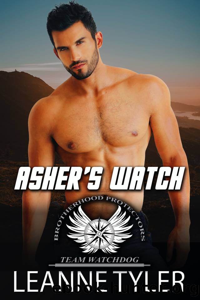 Asher's Watch: Brotherhood Protectors World by Leanne Tyler & Brotherhood Protectors World