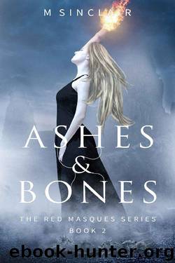 Ashes & Bones: A Reverse Harem (The Red Masques Book 2) by M. Sinclair