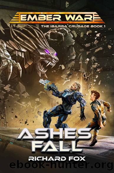 Ashes Fall (The Ibarra Crusade Book 1) by Richard Fox