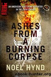 Ashes From a Burning Corpse by Hynd Noel