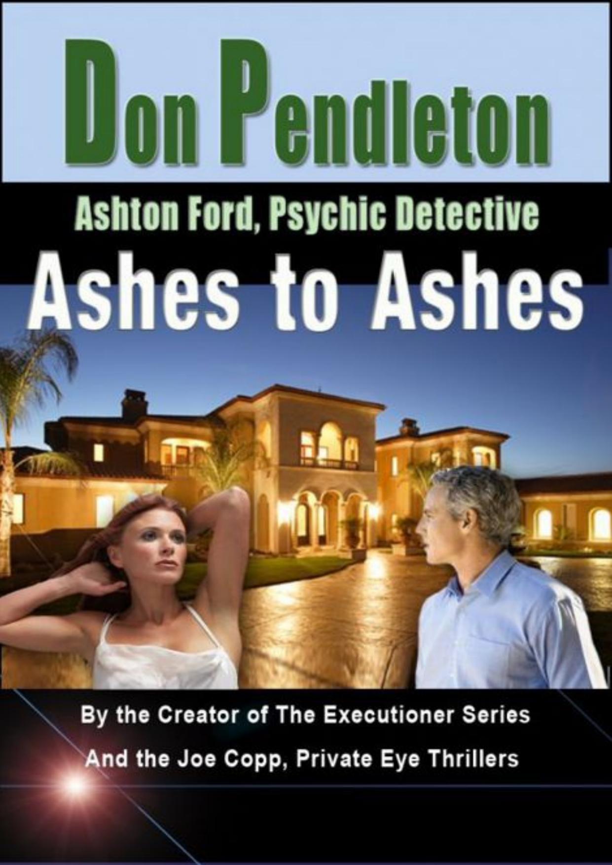 Ashes To Ashes by Don Pendleton