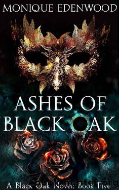 Ashes of Black Oak by Monique Edenwood