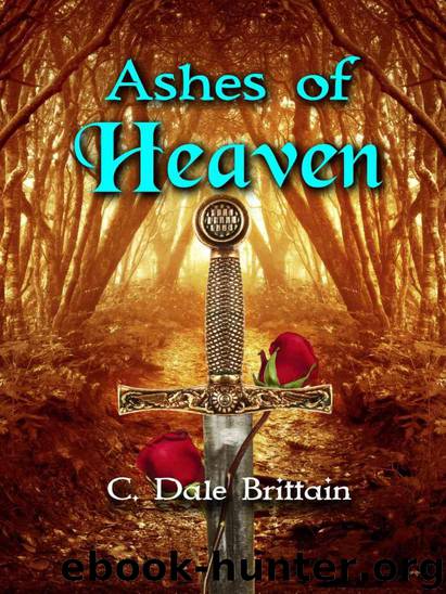 Ashes of Heaven by C. Dale Brittain