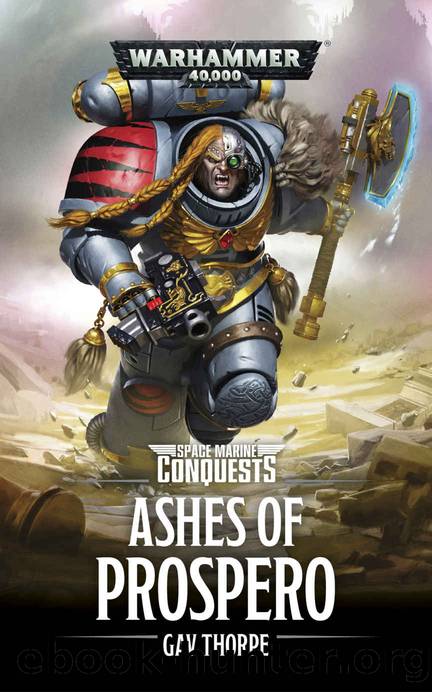 Ashes of Prospero (Space Marine Conquests Book 2) by Gav Thorpe
