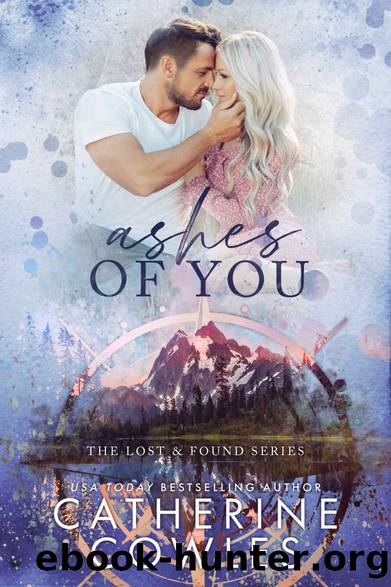 Ashes of You: A Small Town Single Dad Romance (The Lost & Found Series Book 5) by Catherine Cowles