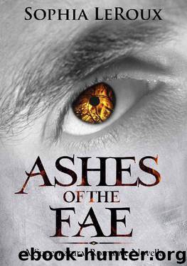Ashes of the Fae by Sophia LeRoux