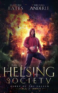 Ashes of the Fallen (The Helsing Society Book 3) by Bradford Bates & Michael Anderle