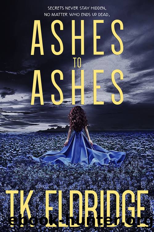 Ashes to Ashes by T.K. Eldridge