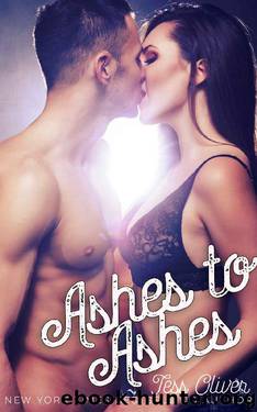 Ashes to Ashes: Contemporary Romance Novella by Tess Oliver