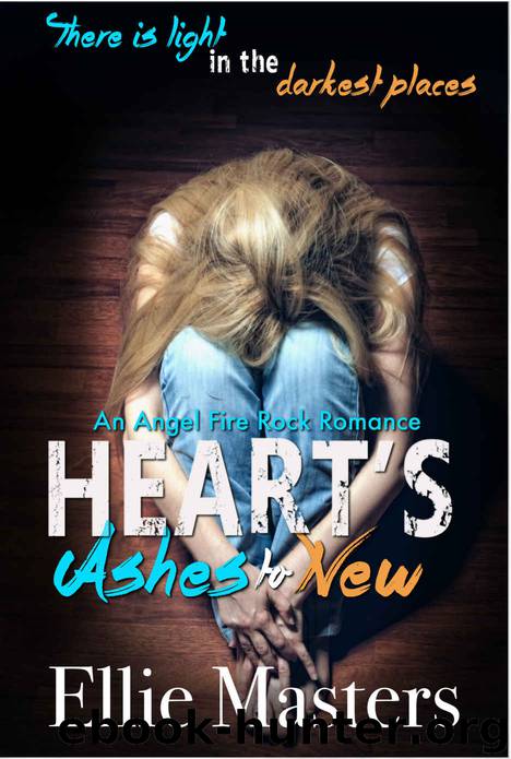 Ashes to New: an Angel Fire Rock Romance Prequel by Masters Ellie