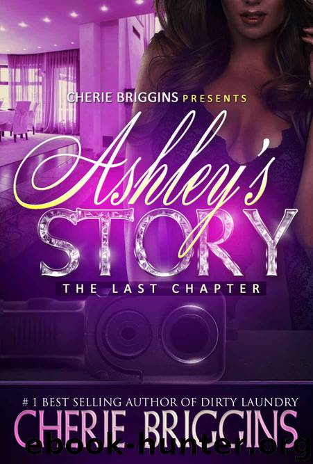 Ashley's Story: THE LAST CHAPTER by Cherie Briggins