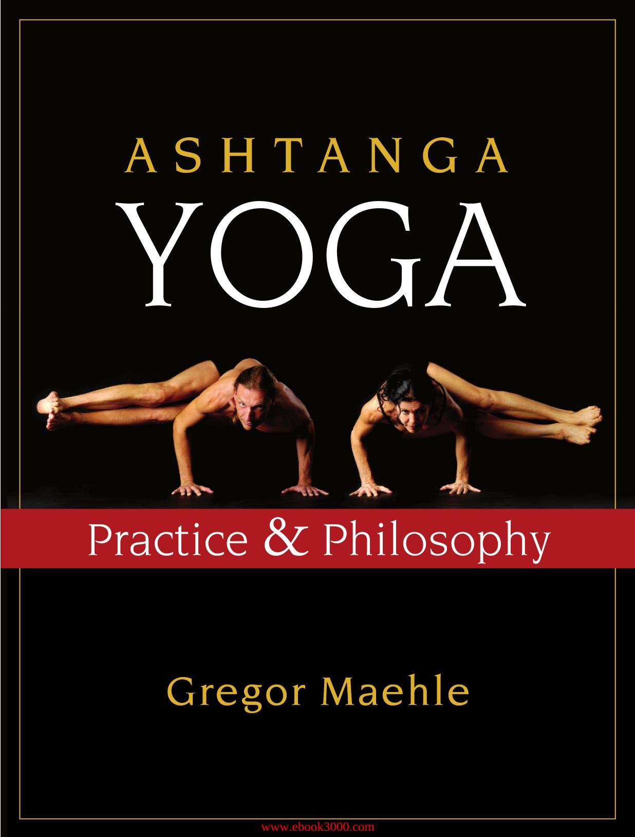 Ashtanga Yoga: Practice and Philosophy by Unknow