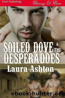 Ashton, Laura - Soiled Dove and the Desperadoes (Siren Publishing MÃ©nage and More) by Laura Ashton